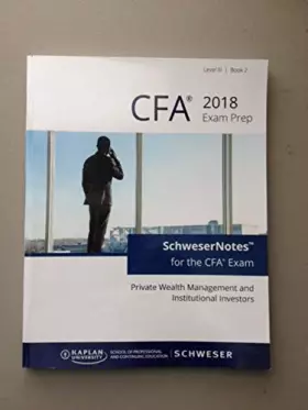 Couverture du produit · CFA 2018 Exam Prep. Level III, Book 2: Private Wealth Management and Institutional Investors