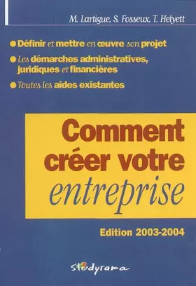 Couverture du produit · Comment créer votre entreprise, édition 2003