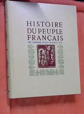 Couverture du produit · Histoire du peuple francais / de jeanne d'arc à louis XIV