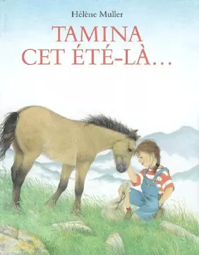 Couverture du produit · Tamina, cet été-là... : Avec les chevaux de Mérens dans les Pyrénées