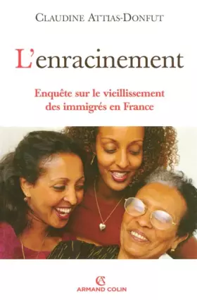 Couverture du produit · L'enracinement - Enquête sur le vieillissement des immigrés en France