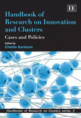 Couverture du produit · Handbook of Research on Innovation and Cluster: Cases and Policies