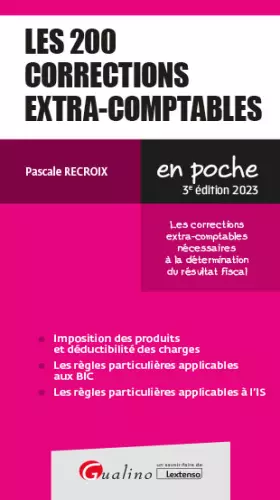 Couverture du produit · Les 200 corrections extra-comptables: Les corrections extra-comptables nécessaires à la détermination du résultat fiscal (2023)