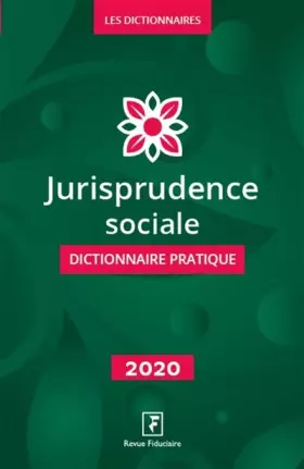 Couverture du produit · Jurisprudence sociale 2020: Dictionnaire pratique