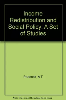 Couverture du produit · Income Redistribution and Social Policy: A Set of Studies