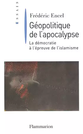 Couverture du produit · Géopolitique de l'apocalypse : La Démocratie à l'épreuve de l'islamisme