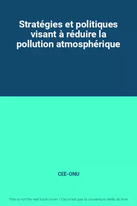 Couverture du produit · Stratégies et politiques visant à réduire la pollution atmosphérique