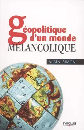 Couverture du produit · Géopolitique d'un monde mélancolique