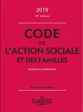 Couverture du produit · Code de l'action sociale et des familles 2018, annoté et commenté - 14e éd.