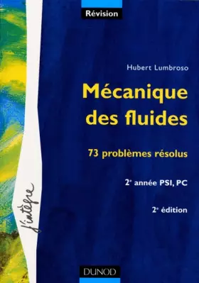 Couverture du produit · Problèmes de physique : Mécanique des fluides, 2e année PSI, PC - Problèmes corrigés