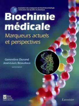 Couverture du produit · Biochimie médicale: Marqueurs actuels et perspectives