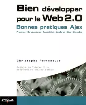 Couverture du produit · Bien développer pour le Web 2.0 : Ajax, Prototype, Scriptaculous XHTML/CSS, JavaScript, DOM