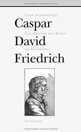 Couverture du produit · Caspar David Friedrich: Zum Portrait des Malers als Romantiker
