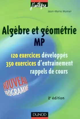 Couverture du produit · Exercices de mathématiques : Algèbre et géométrie MP, 2e année - Série pour MP, PSI, PC, PT
