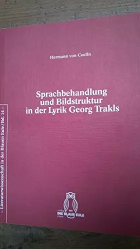 Couverture du produit · Sprachbehandlung und Bildstruktur in der Lyrik Georg Trakls