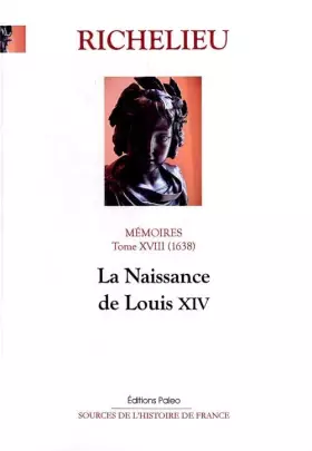 Couverture du produit · Mémoires: Tome 18, (1638), La naissance de Louis XIV