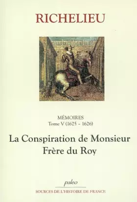 Couverture du produit · Mémoires: Tome 5, (1625-1626), Monsieur frère du Roy