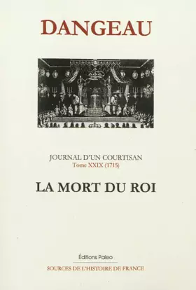 Couverture du produit · Journal d'un courtisan: Tome 29, La mort du roi (1715)