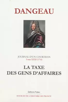 Couverture du produit · Journal d'un courtisan: Tome 21, La taxe des gens d'affaires (1716)