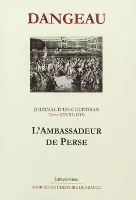 Couverture du produit · Journal d'un courtisan: Tome 28, L'ambassadeur de Perse
