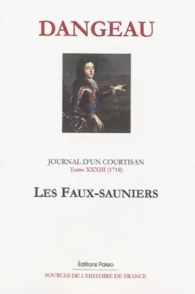 Couverture du produit · Journal d'un courtisan: Tome 33, Les Faux-sauniers (1718)