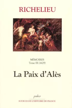 Couverture du produit · Mémoires: Tome 9, (1629), La paix d'Alès