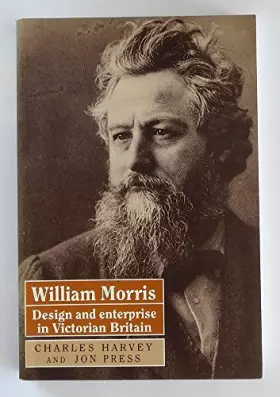 Couverture du produit · William Morris: Design and Enterprise in Victorian Britain