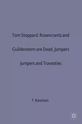 Couverture du produit · Tom Stoppard: Rosencrantz and Guildenstern are Dead, Jumpers and Travesties (Casebooks Series, 18)