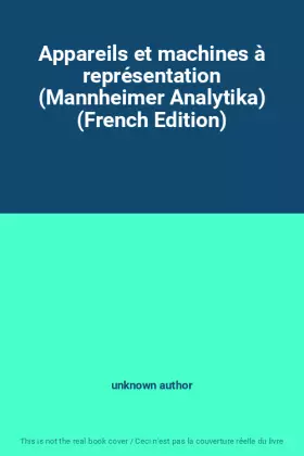 Couverture du produit · Appareils et machines à représentation (Mannheimer Analytika) (French Edition)