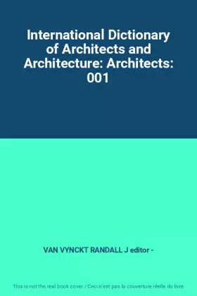 Couverture du produit · International Dictionary of Architects and Architecture: Architects: 001