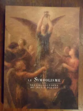 Couverture du produit · Le symbolisme dans les collections du petit palais
