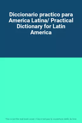 Couverture du produit · Diccionario practico para America Latina/ Practical Dictionary for Latin America