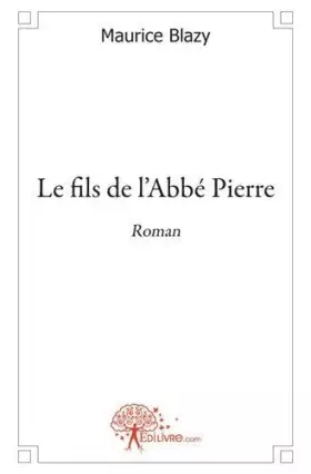 Couverture du produit · Le fils de l'abbé pierre: Roman