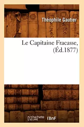 Couverture du produit · Le Capitaine Fracasse, (Éd.1877)