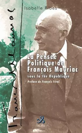 Couverture du produit · La pensée politique de François Mauriac sous la IVe République
