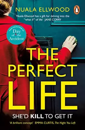 Couverture du produit · The Perfect Life: The New Gripping Thriller You Won't Be Able to Put Down from the Bestselling Author of Day of the Accident