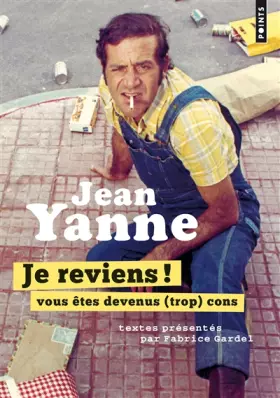 Couverture du produit · Je reviens ! Vous êtes devenus (trop) cons