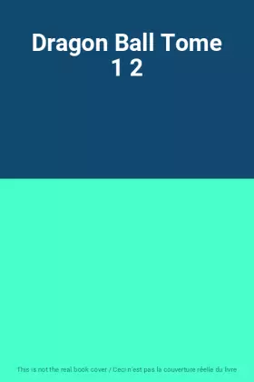 Couverture du produit · Dragon Ball Tome 1 2