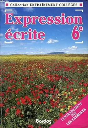Couverture du produit · ENTR.X6 EXPR.ECRITE 6E    (Ancienne Edition)