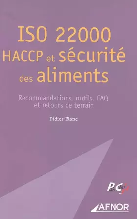 Couverture du produit · ISO 22000 HACCP et sécurité des aliments : Recommandations, outils, FAQ et retours de terrain