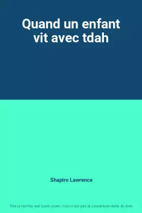 Couverture du produit · Quand un enfant vit avec tdah