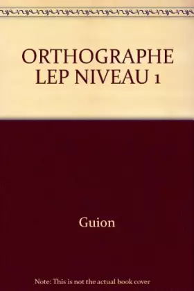 Couverture du produit · ORTHOGRAPHE LEP NIVEAU 1