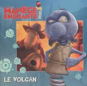 Couverture du produit · Le manège enchanté : Le volcan