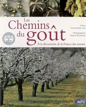 Couverture du produit · Les chemins du goût : A la découverte de la France des saveurs
