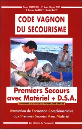 Couverture du produit · Code Vagnon du secourisme : AFCPSAM, tome 2 (premiers secours avec matériel)