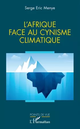 Couverture du produit · L'Afrique face au cynisme climatique