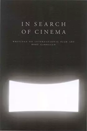 Couverture du produit · In Search of Cinema: Writings on International Film Art