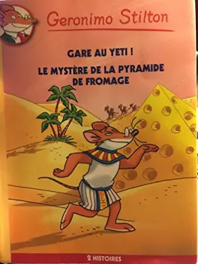 Couverture du produit · GARE AU YETI - LE MYSTERE DE LA PYRAMIDE DE FROMAGE : 2 HISTOIRES
