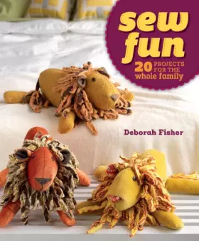 Couverture du produit · Sew Fun: 20 Projects for the Whole Family
