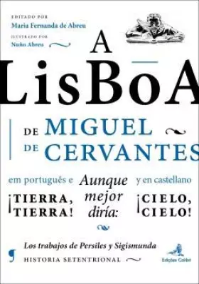 Couverture du produit · A Lisboa de Miguel de Cervantes (Portuguese Edition) [Paperback] Maria Fernanda de Abreu
